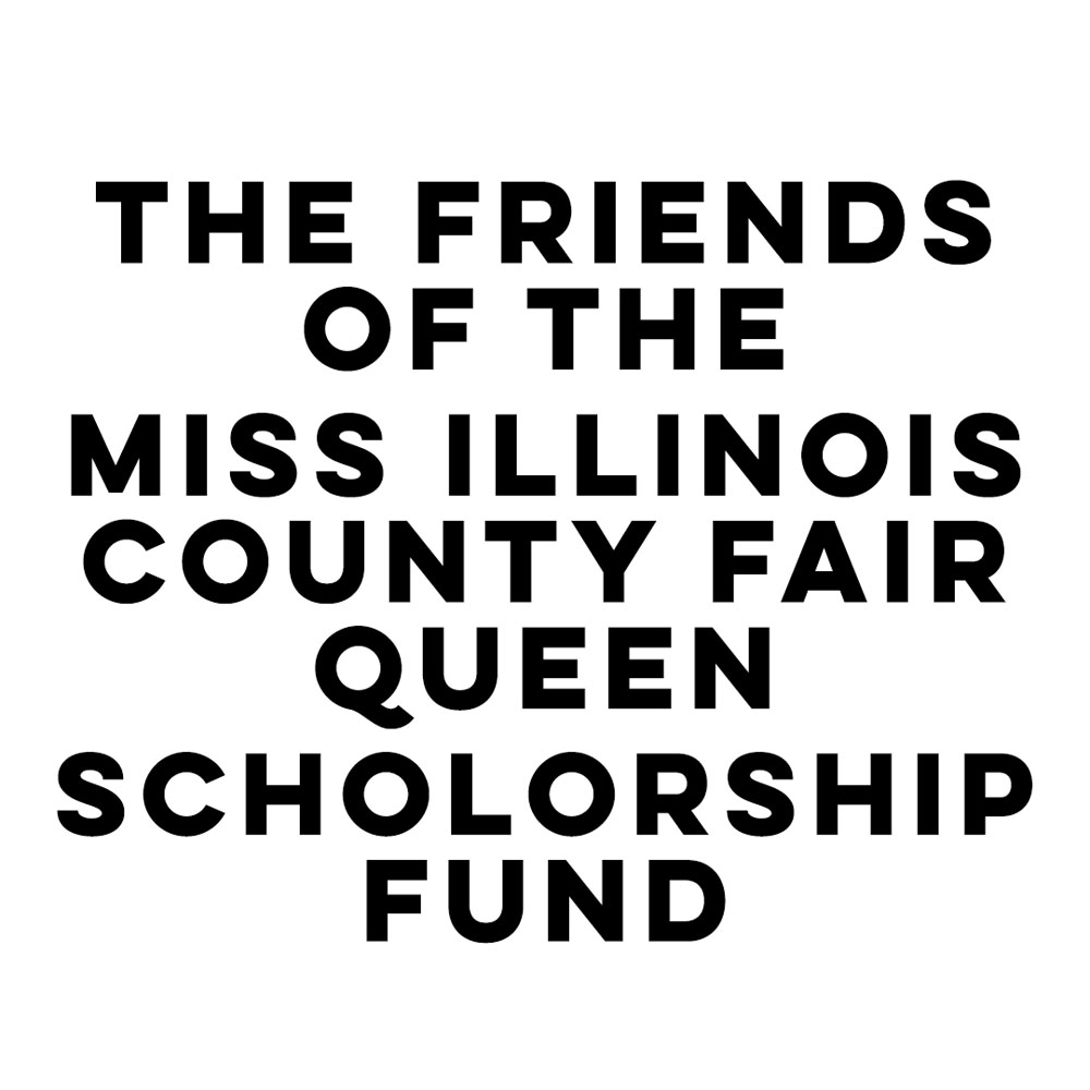 The Friends of the Miss Illinois County Fair Queen Scholarship Fund White Background