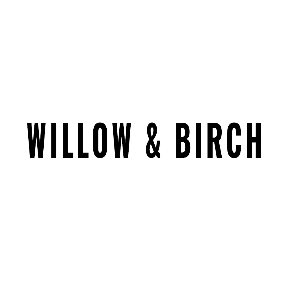 WILLOW & BIRCH